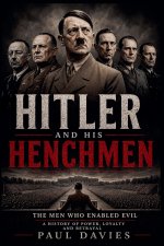 Hitler And His Henchmen