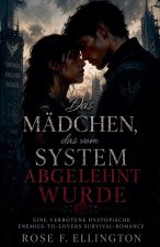 Das Mädchen, das vom System abgelehnt wurde