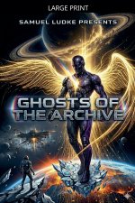 Ghosts Of The Archive