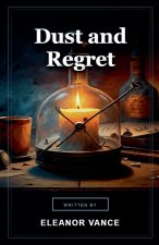 Dust and Regret