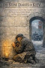 THE STONE DIARIES OF KIEV