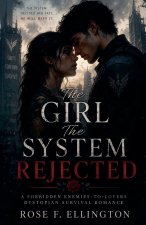 The Girl The System Rejected