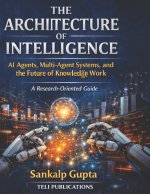 THE ARCHITECTURE OF INTELLIGENCE