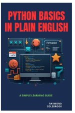 Python Basics in Plain English