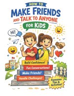 How to Make Friends and Talk to Anyone for Kids