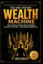 The One-Person Wealth Machine