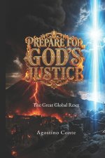 PREPARE FOR GOD'S JUSTICE