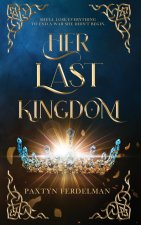Her Last Kingdom