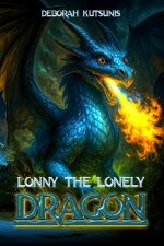 Lonny. The Lonely Dragon