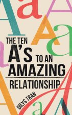 The Ten A's to an Amazing Relationship