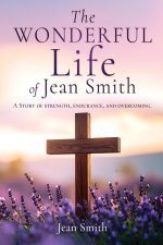 The Wonderful Life of Jean Smith
