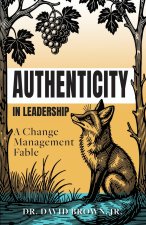 Authenticity in Leadership