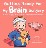 Getting Ready for My Brain Surgery