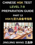 Chinese HSK Test Level 7-9 Preparation Guide (Part 13)-Self-Study Course Material for Learning Mandarin Chinese Characters, Vocabulary, Example Senten