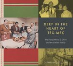 Deep in the Heart of Tex–Mex, Volume 4 – The Story Behind El Chico and the Cuellar Family