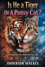 Is He a Tiger Or A Pussy Cat? Part 1