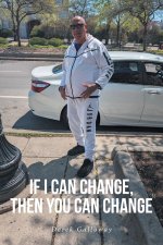 If I Can Change, Then You Can Change