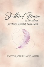 Shattered Praise
