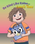 Be Kind Like Kaine Lunch Time