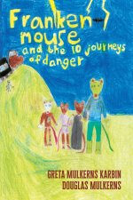 Frankenmouse and the Ten Journeys of Danger