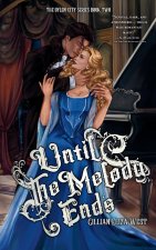 Until the Melody Ends