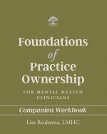 Foundations of Practice Ownership for Mental Health Clinicians