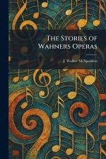 The Stories of Wahners Operas