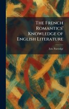 The French Romantics' Knowledge of English Literature