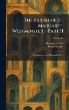 The Parish of St. Margaret, Westminster.âPart II