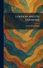 London and Its Environs