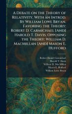 A Debate on the Theory of Relativity, With an Introd. By William Lowe Bryan. Favoring the Theory
