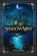 ShadowMist