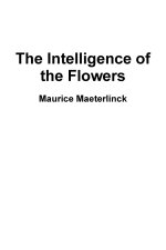 The Intelligence of the Flowers