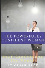 The Powerfully Confident Woman