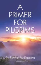 A Primer for Pilgrims