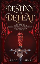 Destiny or Defeat