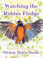 Watching the Robins Fledge