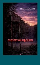 Endstation Hochsitz