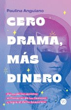 Cero drama, más dinero