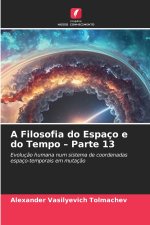 A Filosofia do Espaço e do Tempo - Parte 13