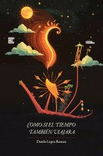 Como si el Tiempo También Viajara