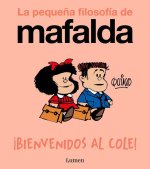 íBienvenidos al cole! (La pequeña filosofía de Mafalda)