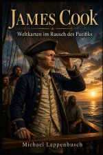 James Cook - Weltkarten im Rausch des Pazifiks