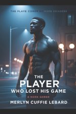 THE PLAYER WHO LOST HIS GAME
