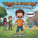 Giggle & Grow Up!