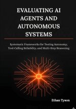 Evaluating AI Agents and Autonomous Systems