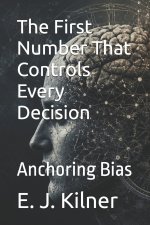 The First Number That Controls Every Decision