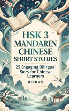 HSK 3 Mandarin Chinese Short Stories