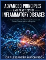 ADVANCED PRINCIPLES AND PRACTICES OF INFLAMMATORY DISEASES