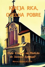 IGREJA RICA, OVELHA POBRE